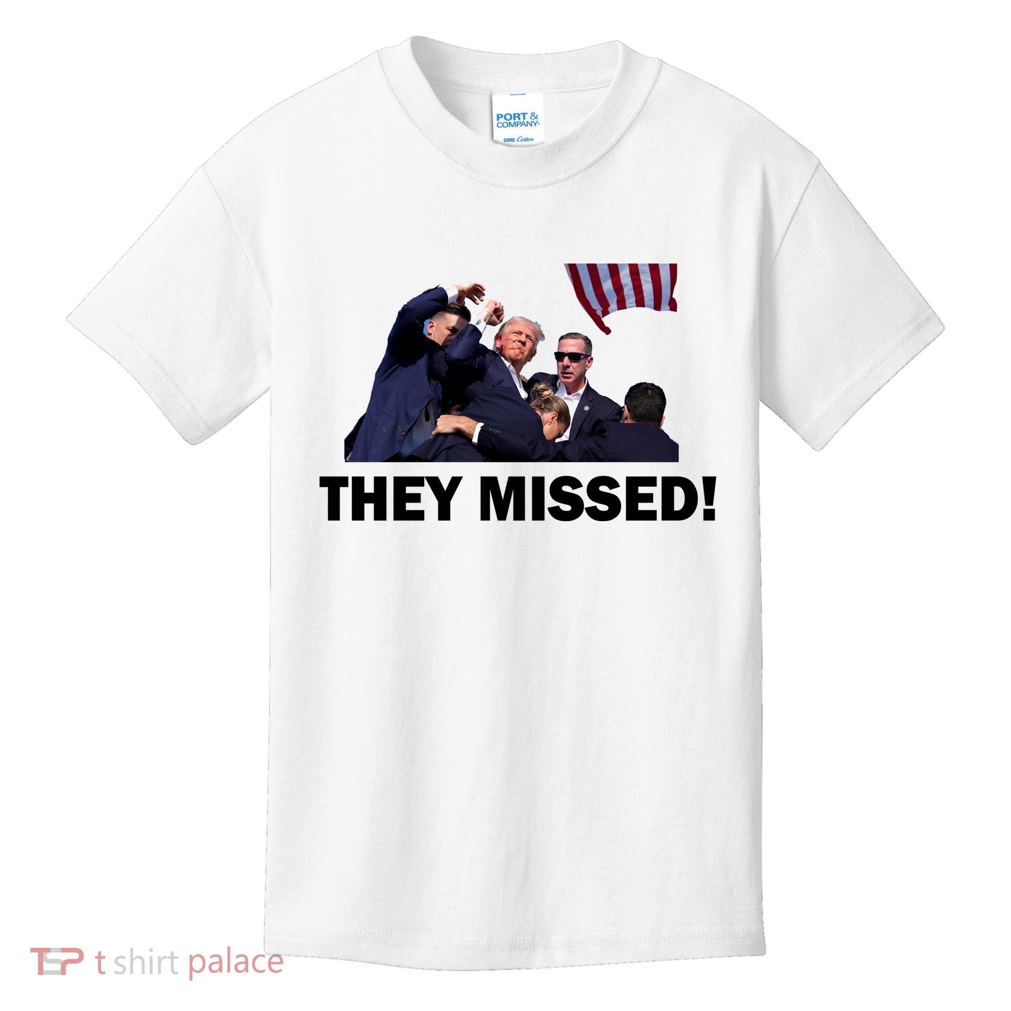 They Missed! Trump Got Shot Failed Assassination Kids T-Shirt