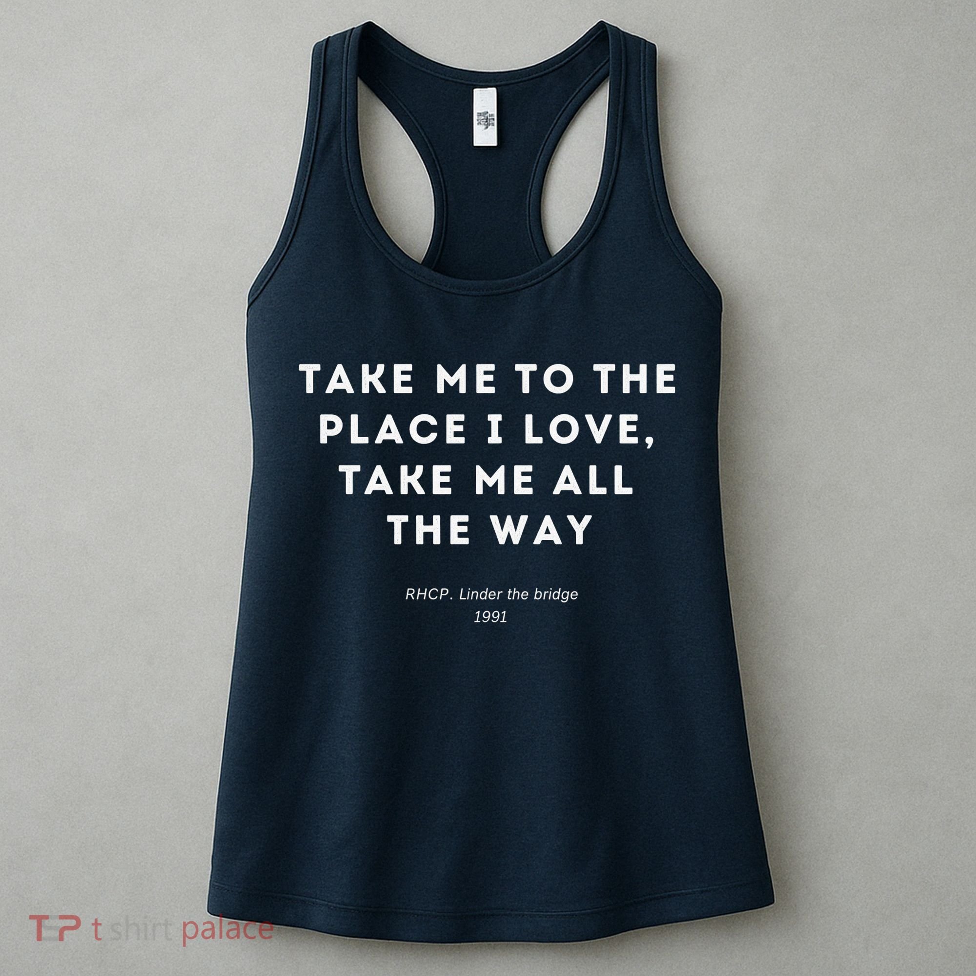 Take Me To The Place I Love Take Me All The Way Women's Tank Top
