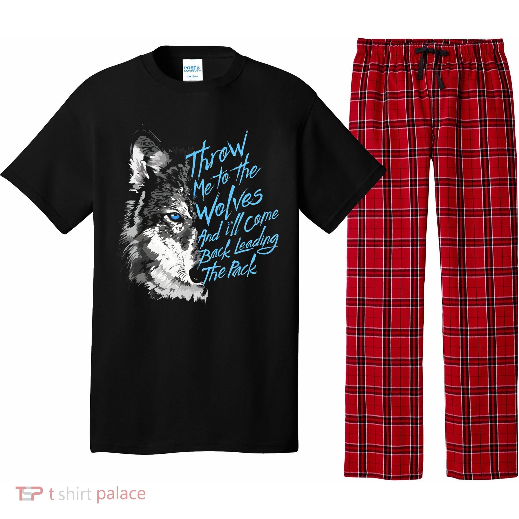 Throw Me To The Wolves And ILl Come Back Leading The Pack Funny Gift Pajama Set