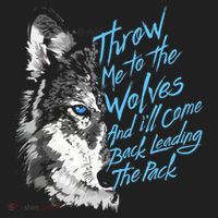 Throw Me To The Wolves And ILl Come Back Leading The Pack Funny Gift Hat thumb 2