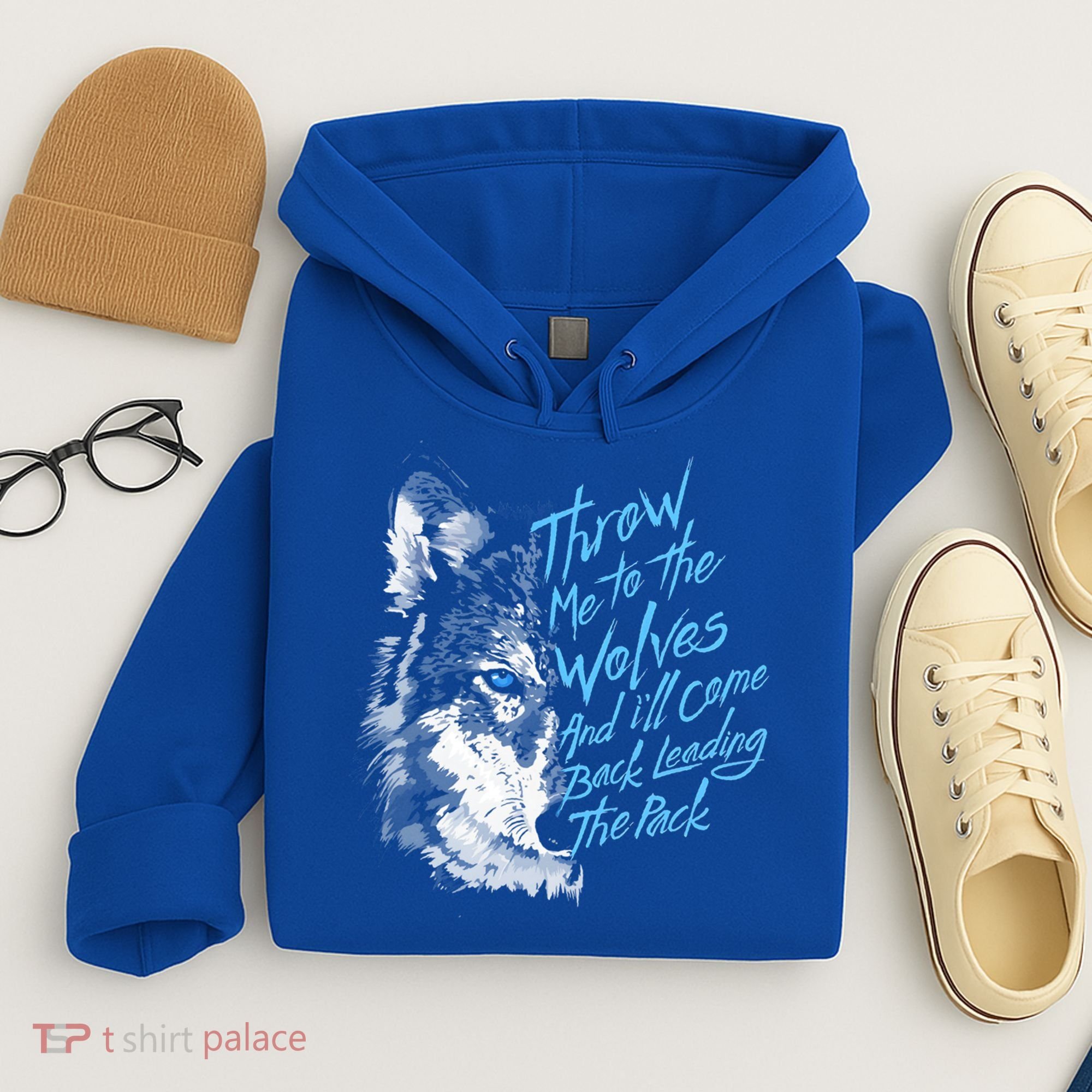 Throw Me To The Wolves And ILl Come Back Leading The Pack Funny Gift Hoodie