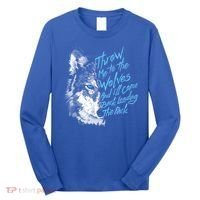 Throw Me To The Wolves And ILl Come Back Leading The Pack Funny Gift Long Sleeve Shirt thumb 0