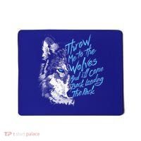 Throw Me To The Wolves And ILl Come Back Leading The Pack Funny Gift Mousepad thumb 0