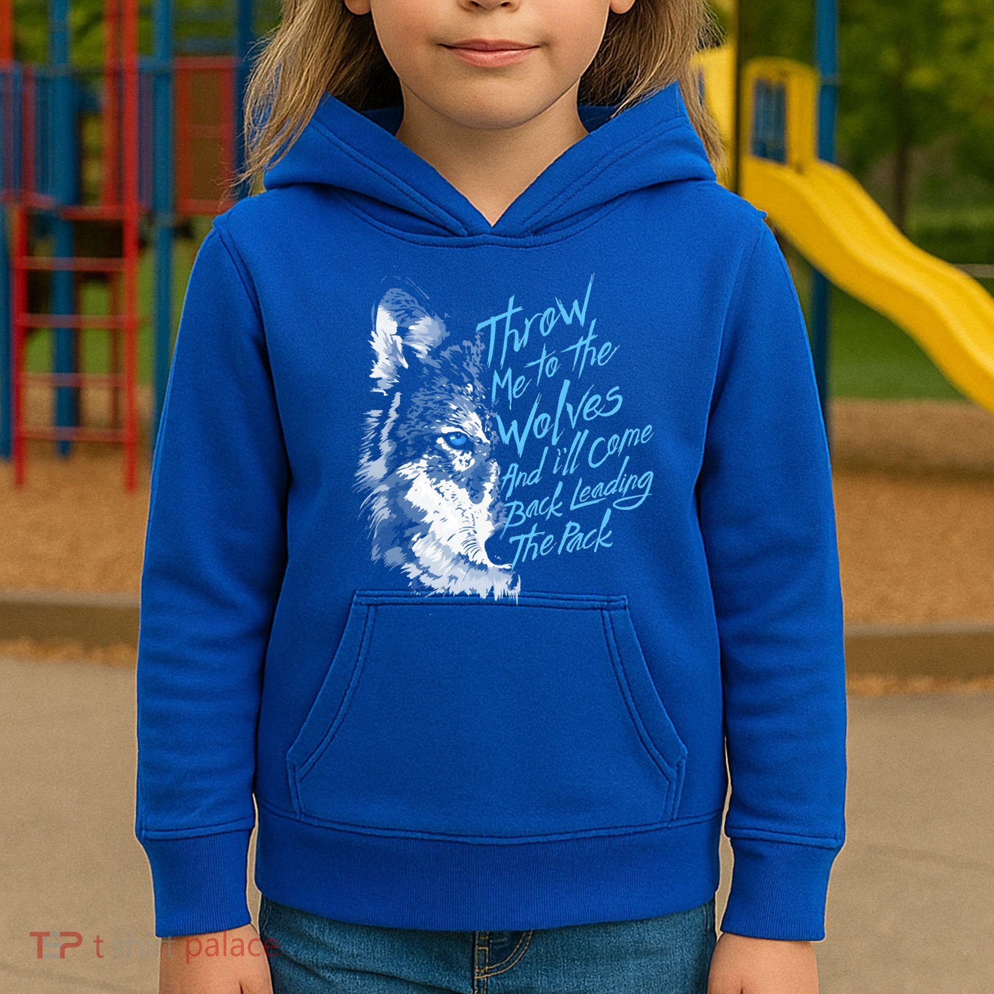 Throw Me To The Wolves And ILl Come Back Leading The Pack Funny Gift Kids Hoodie