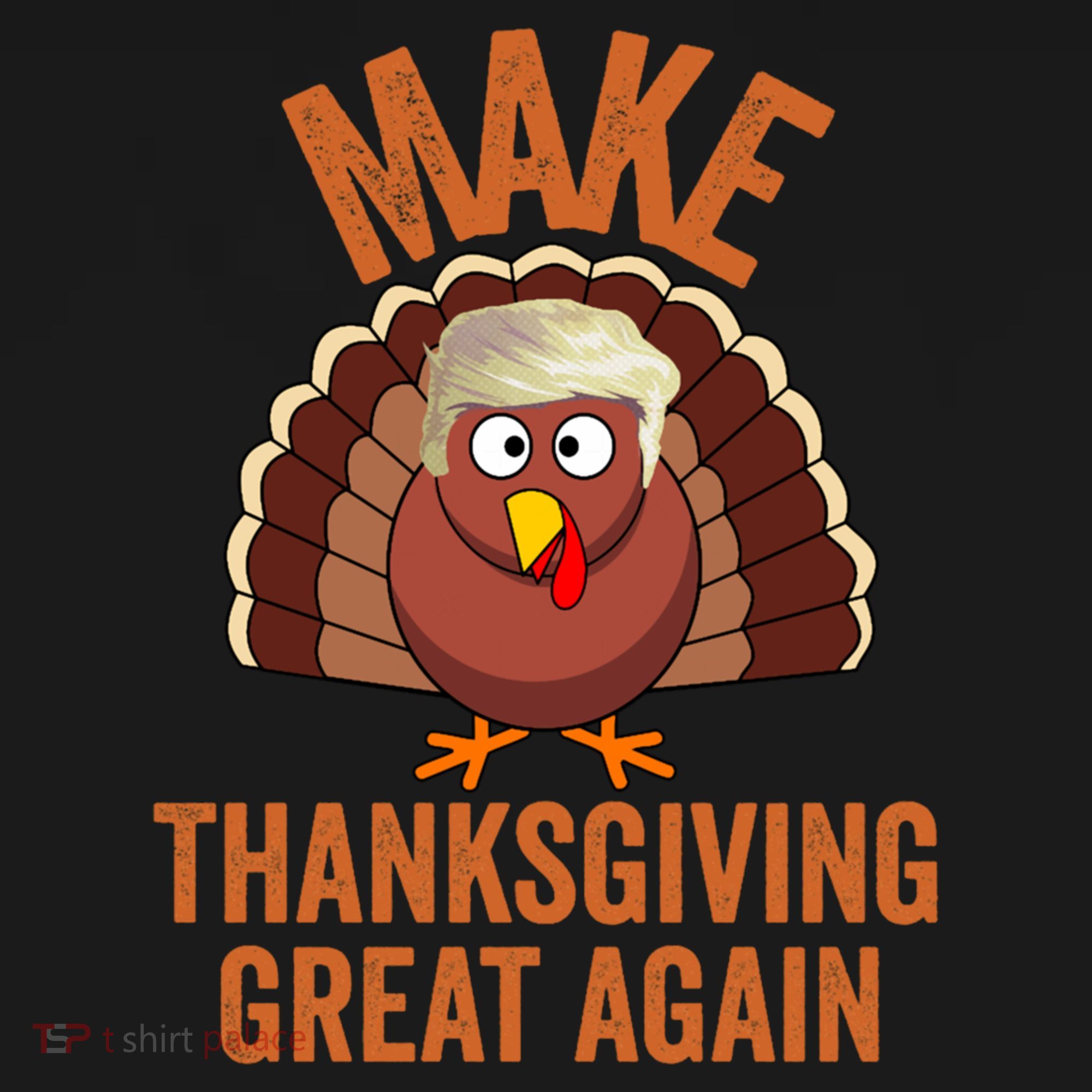 Trump Make Thanksgiving Great Again Trump Turkey Gift Women's Hoodie