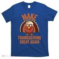 Trump Make Thanksgiving Great Again Trump Turkey Gift T-Shirt thumb 0