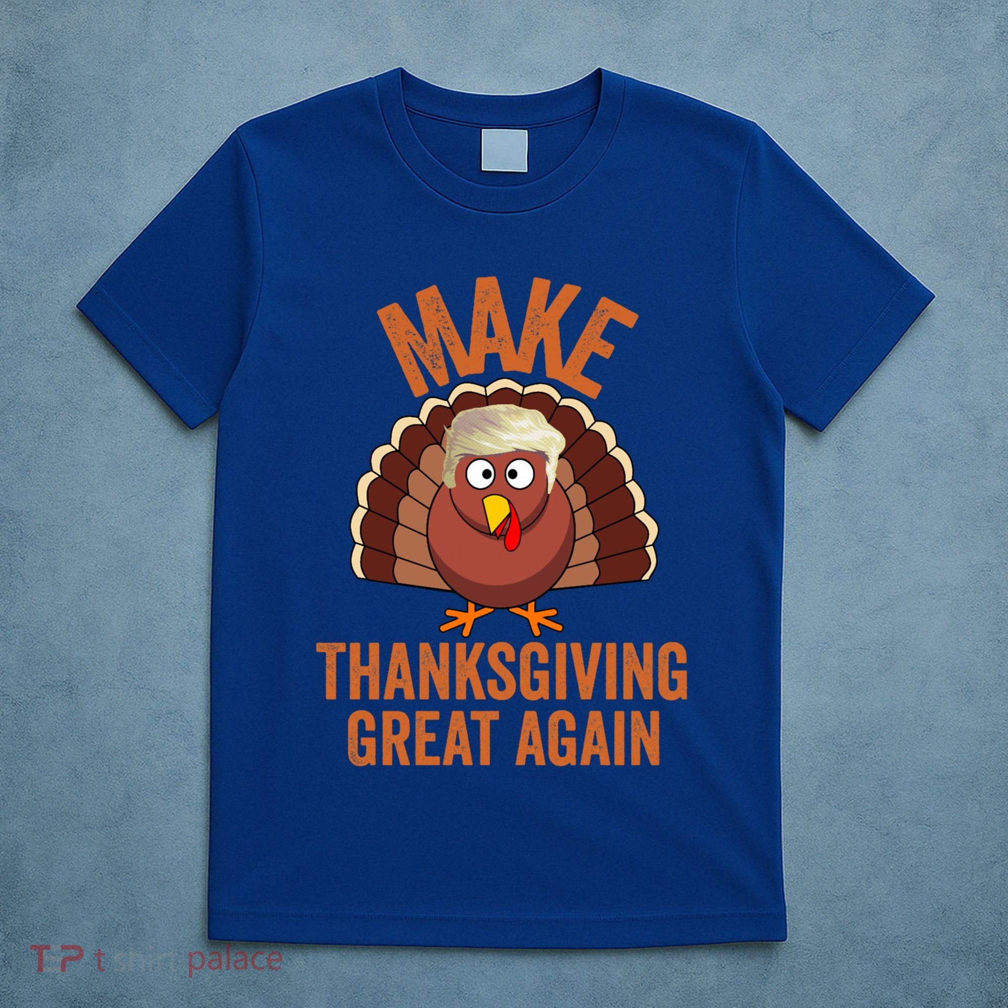 Trump Make Thanksgiving Great Again Trump Turkey Gift T-Shirt