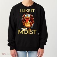 Thanksgiving Moist Turkey I Like It Moist Turkey Dinner Gift Women's Sweatshirt thumb 0