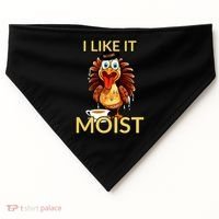 Thanksgiving Moist Turkey I Like It Moist Turkey Dinner Gift USA-Made Doggie Bandana thumb 0