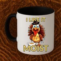 Thanksgiving Moist Turkey I Like It Moist Turkey Dinner Gift Coffee Mug thumb 2