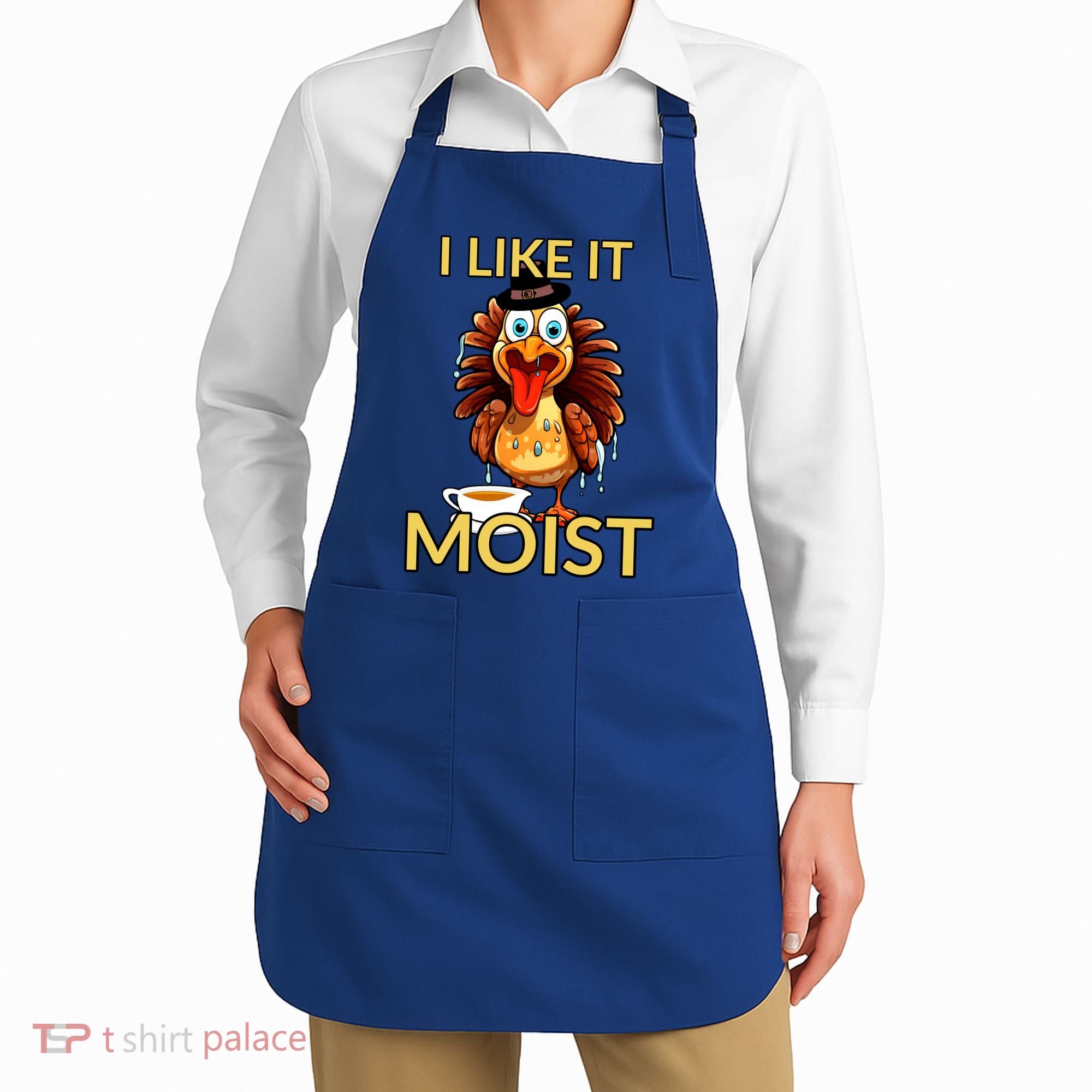 Thanksgiving Moist Turkey I Like It Moist Turkey Dinner Gift Apron