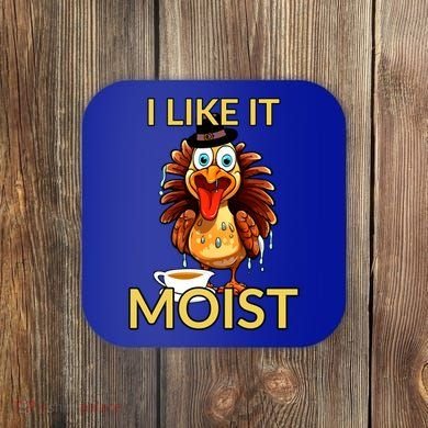 Thanksgiving Moist Turkey I Like It Moist Turkey Dinner Gift Coaster