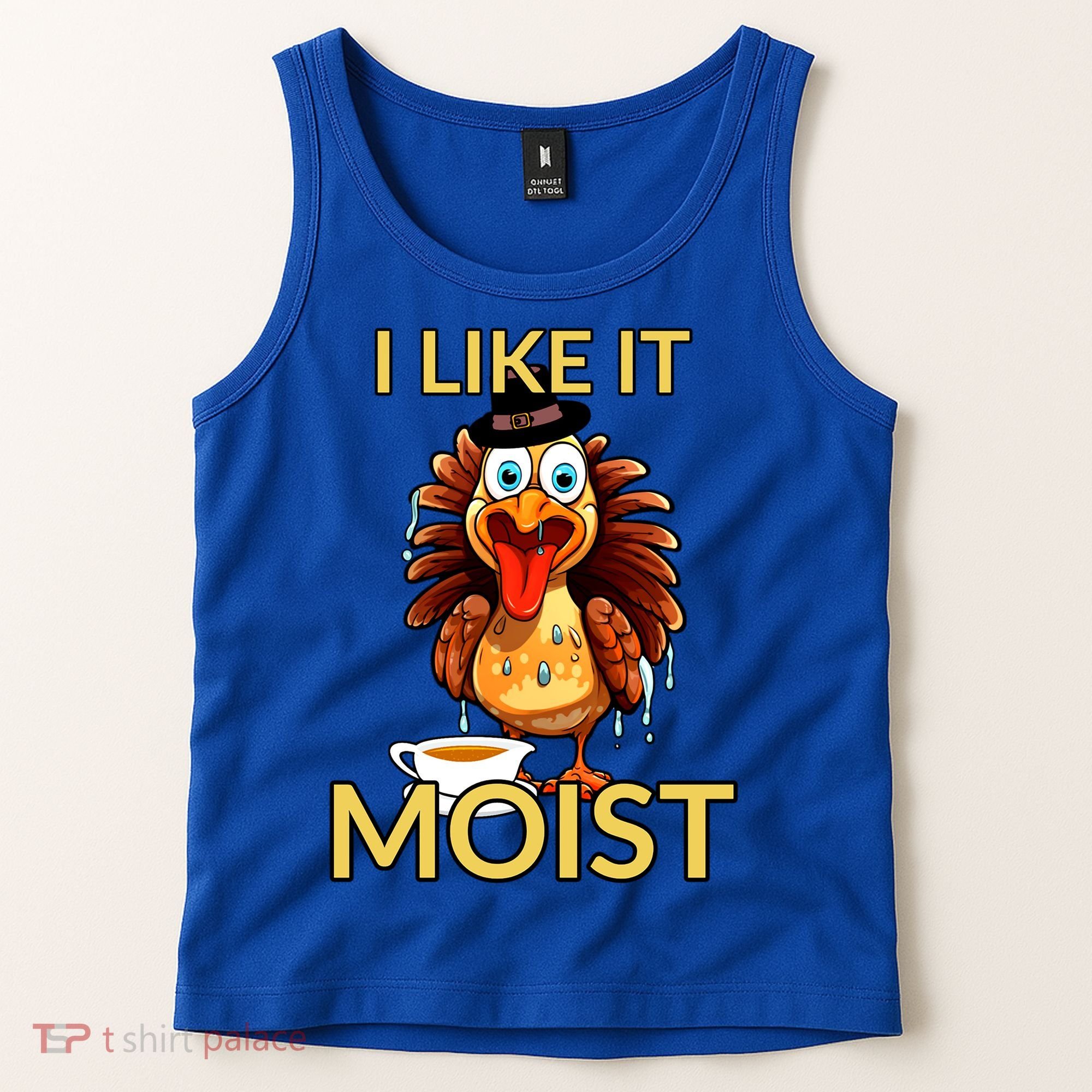 Thanksgiving Moist Turkey I Like It Moist Turkey Dinner Gift Tank Top