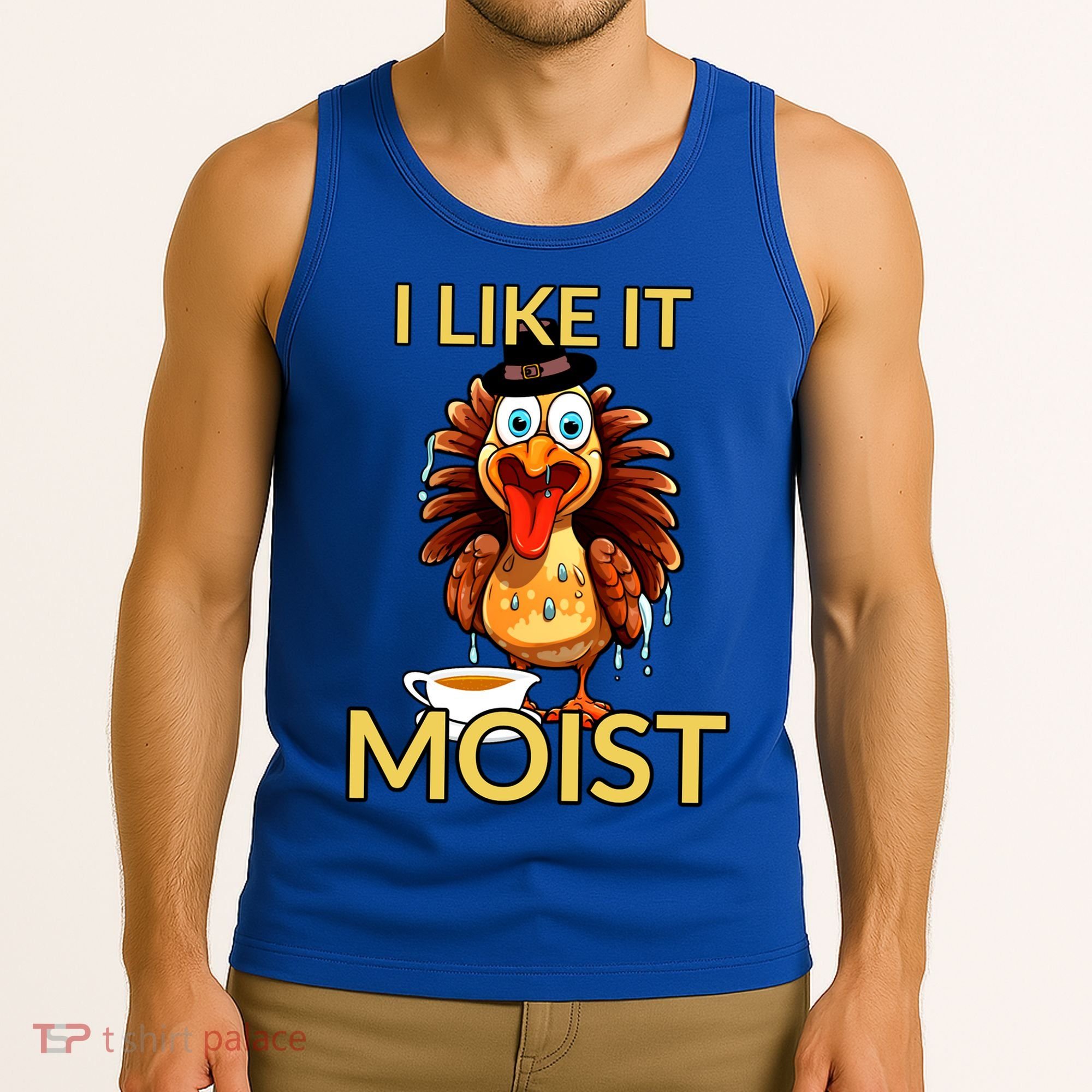 Thanksgiving Moist Turkey I Like It Moist Turkey Dinner Gift Tank Top