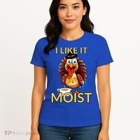 Thanksgiving Moist Turkey I Like It Moist Turkey Dinner Gift Women's T-Shirt thumb 4