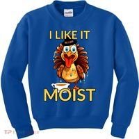Thanksgiving Moist Turkey I Like It Moist Turkey Dinner Gift Kids Sweatshirt thumb 0