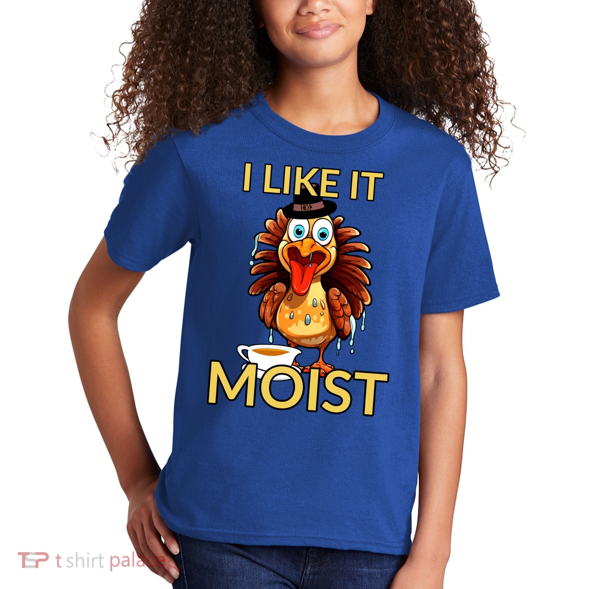 Thanksgiving Moist Turkey I Like It Moist Turkey Dinner Gift Kids T-Shirt