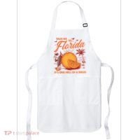 Take Me To Florida ItS One Hell Of A Drug Funny Beach Apron thumb 0