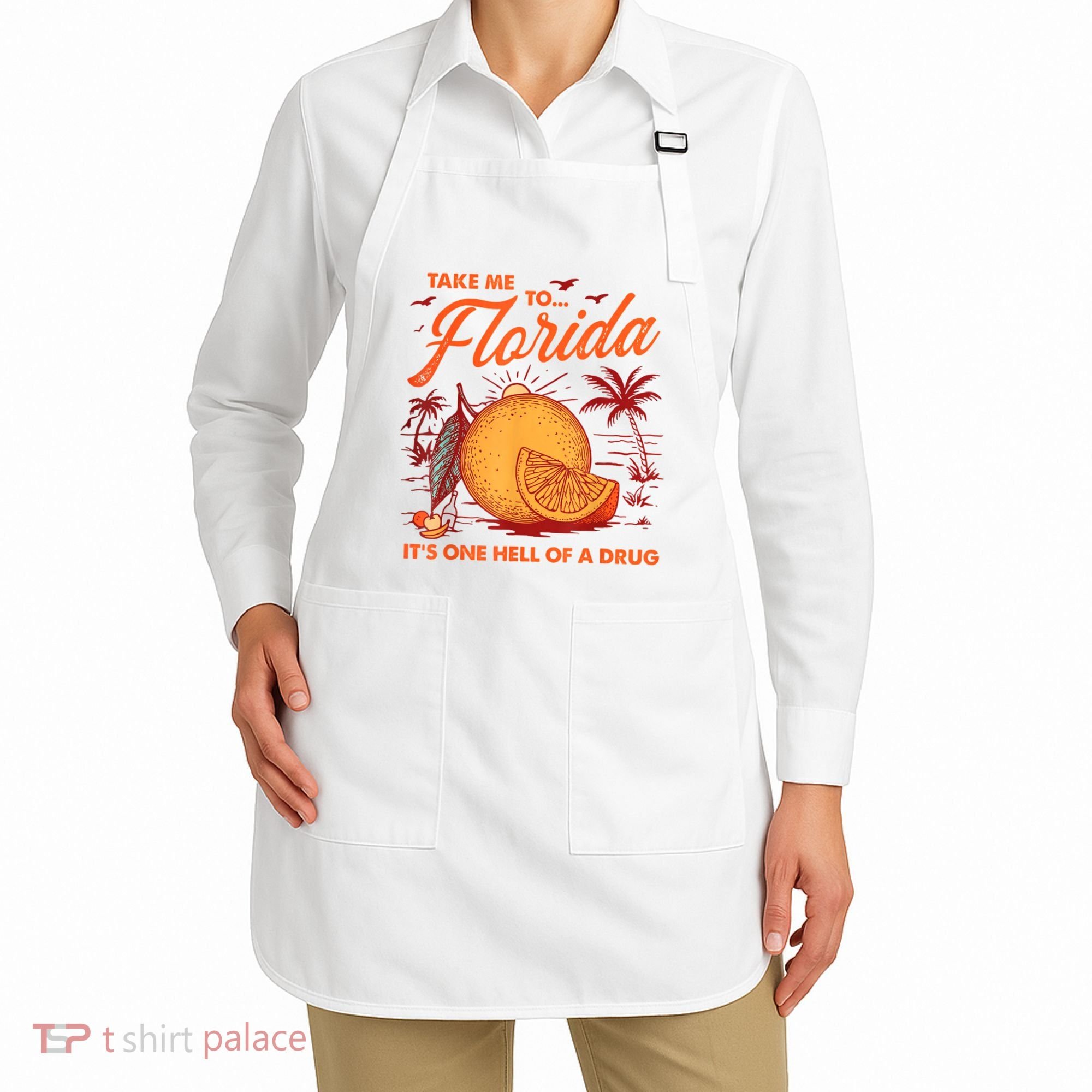 Take Me To Florida ItS One Hell Of A Drug Funny Beach Apron