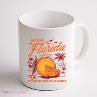 Take Me To Florida ItS One Hell Of A Drug Funny Beach Coffee Mug thumb 1