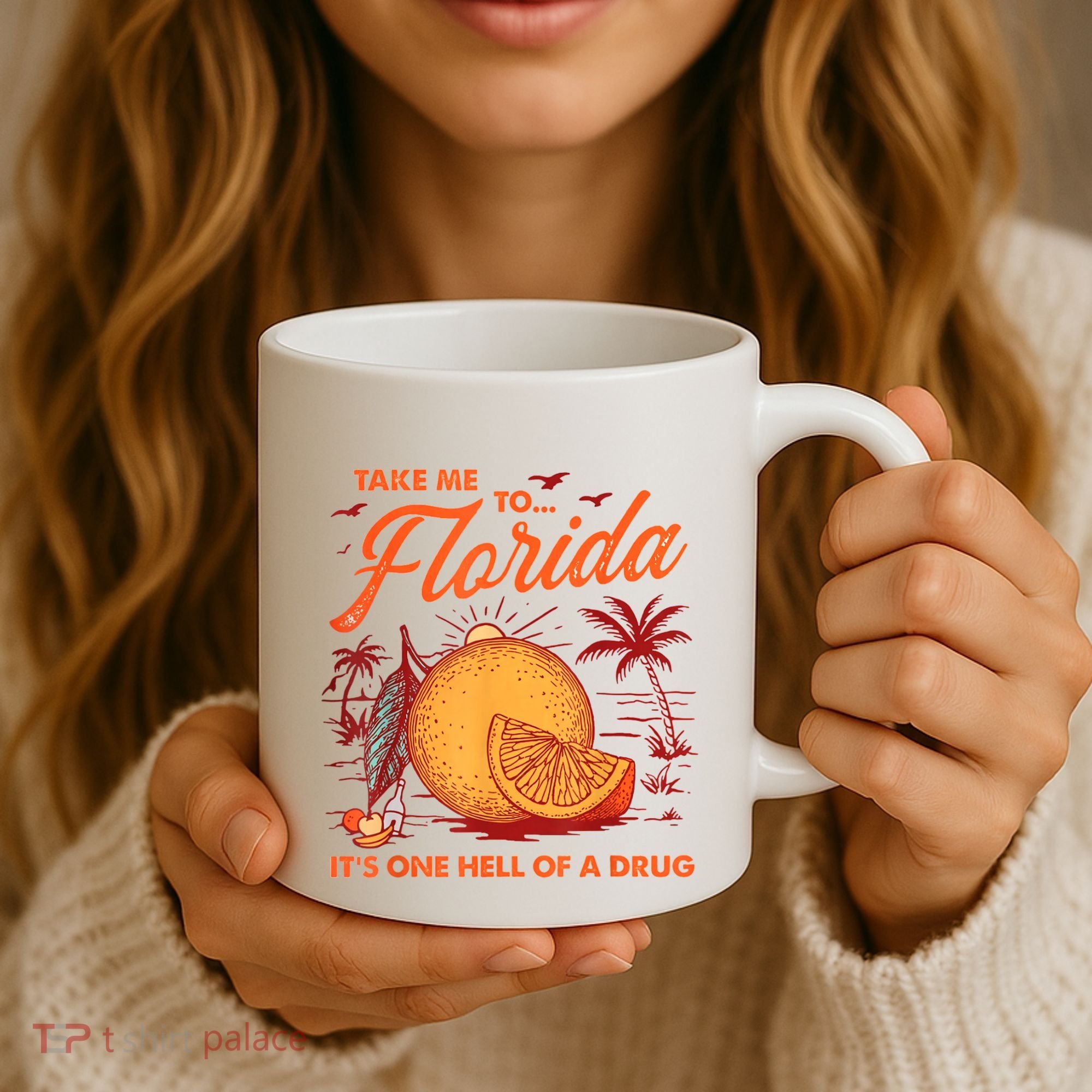 Take Me To Florida ItS One Hell Of A Drug Funny Beach Coffee Mug
