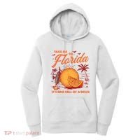 Take Me To Florida ItS One Hell Of A Drug Funny Beach Women's Hoodie thumb 0