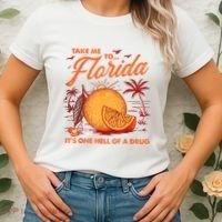 Take Me To Florida ItS One Hell Of A Drug Funny Beach Women's T-Shirt thumb 2
