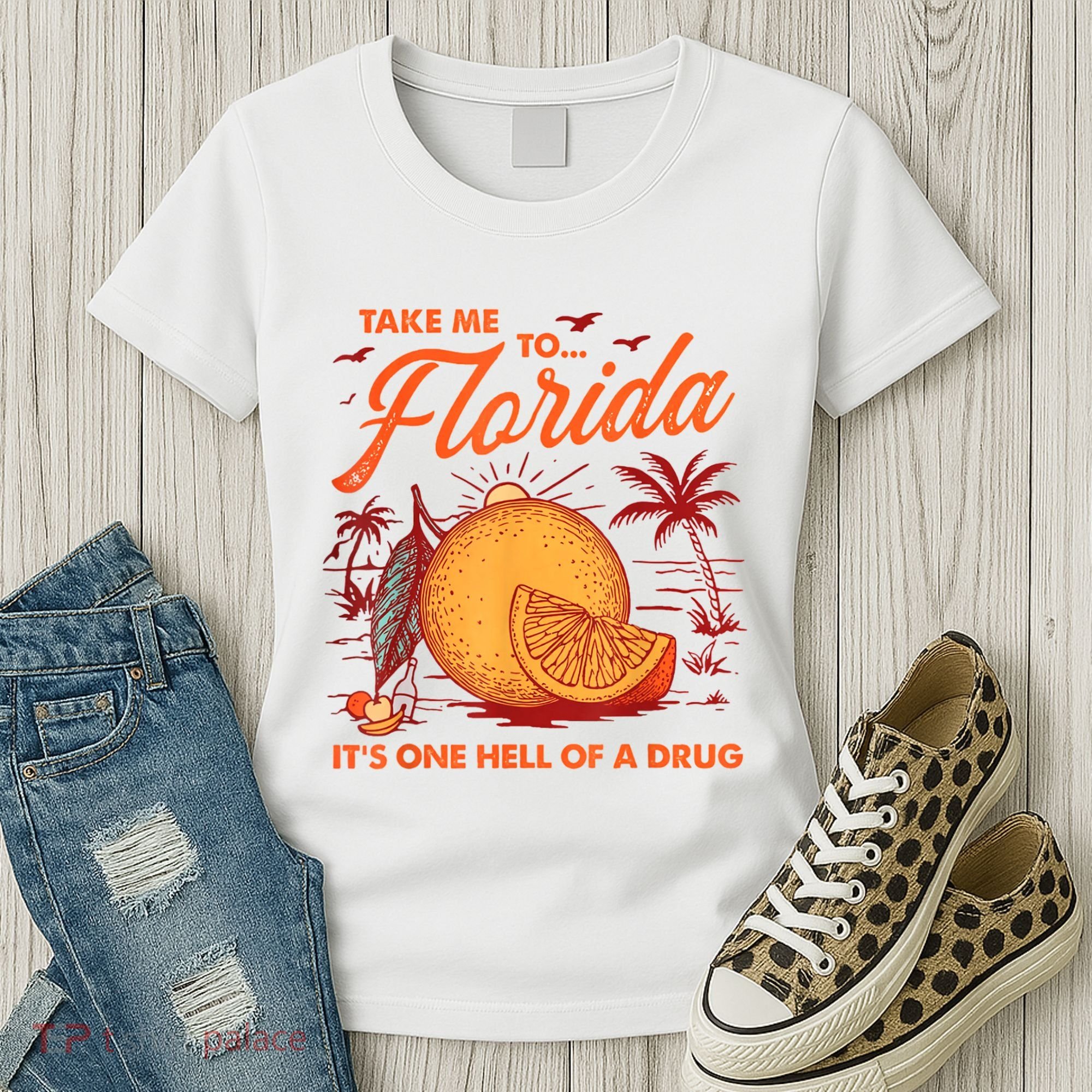 Take Me To Florida ItS One Hell Of A Drug Funny Beach Women's T-Shirt