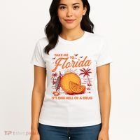 Take Me To Florida ItS One Hell Of A Drug Funny Beach Women's T-Shirt thumb 4