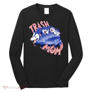 Trash Mom Trash Panda Racoon Meme Long Sleeve Shirt