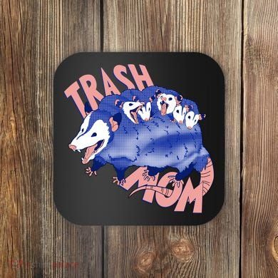 Trash Mom Trash Panda Racoon Meme Coaster