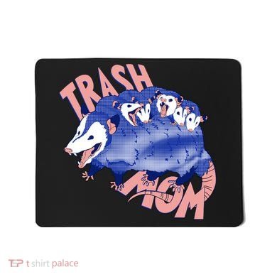 Trash Mom Trash Panda Racoon Meme Mousepad