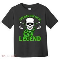 The Man The Myth The Golf Legend Toddler T-Shirt thumb 0