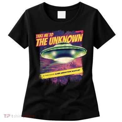 Take Me To The Unknown UFO Alien Women's T-Shirt