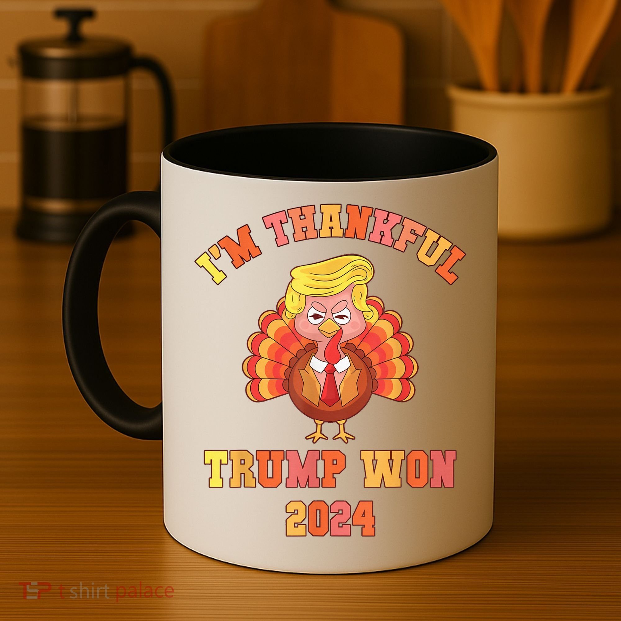Trump Make Thanksgiving Great Again IM Thankful Trump Won Coffee Mug