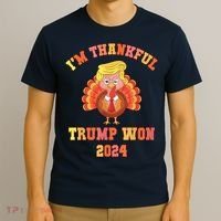 Trump Make Thanksgiving Great Again IM Thankful Trump Won T-Shirt thumb 3