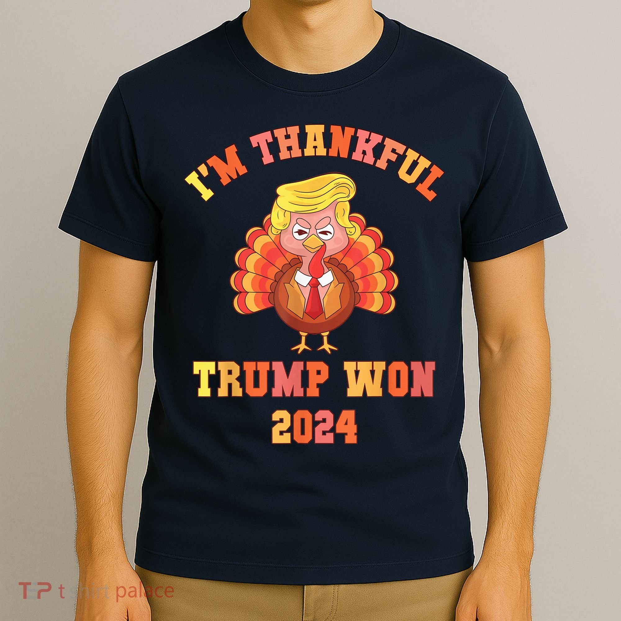 Trump Make Thanksgiving Great Again IM Thankful Trump Won T-Shirt