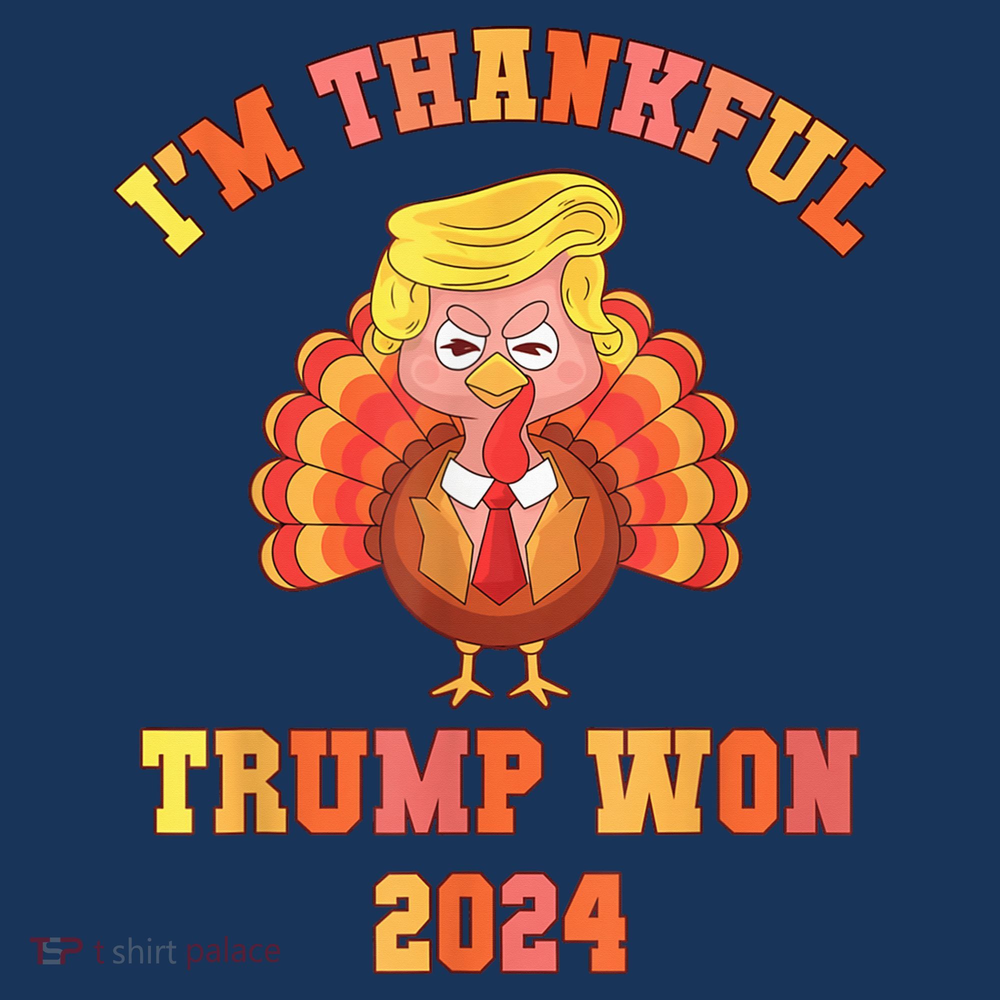 Trump Make Thanksgiving Great Again IM Thankful Trump Won Women's Hoodie