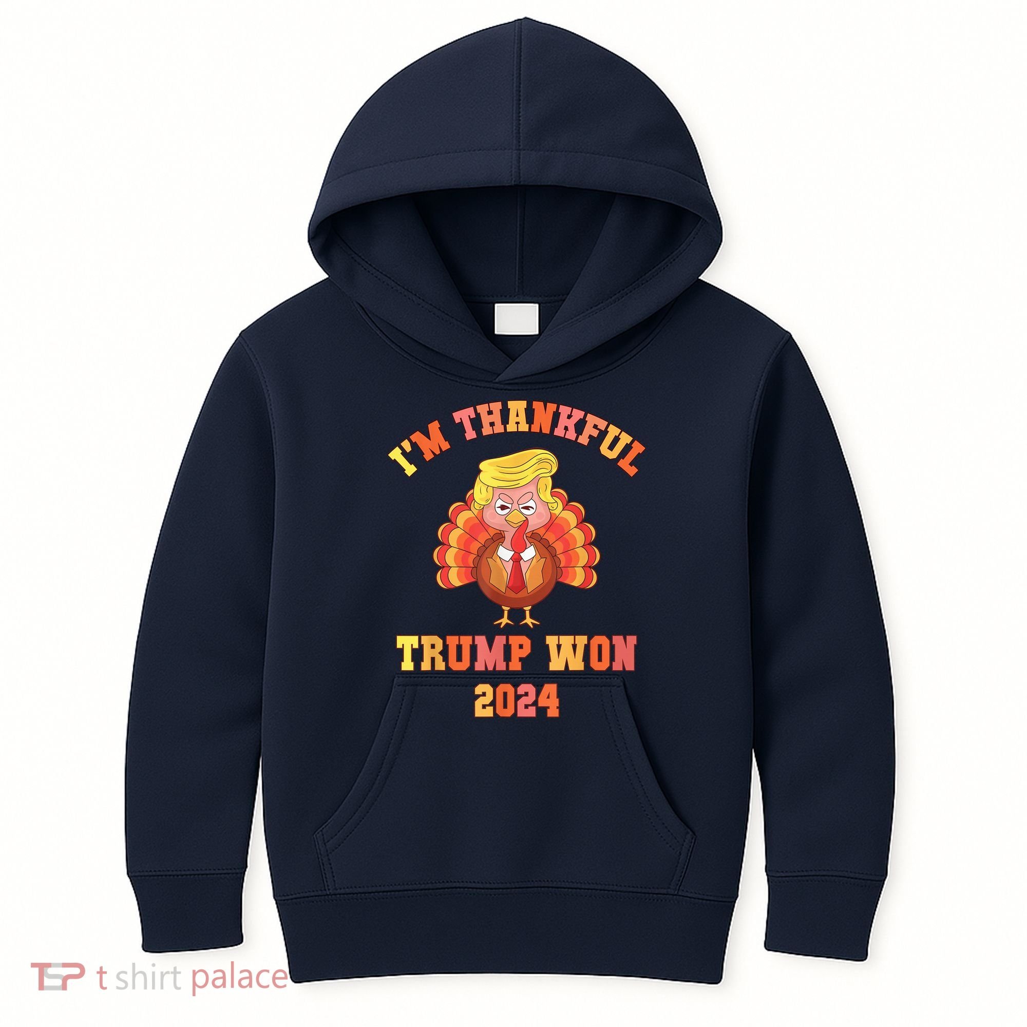 Trump Make Thanksgiving Great Again IM Thankful Trump Won Kids Hoodie