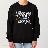 Take Me To The Beach Cute Vacation Women's Sweatshirt thumb 0