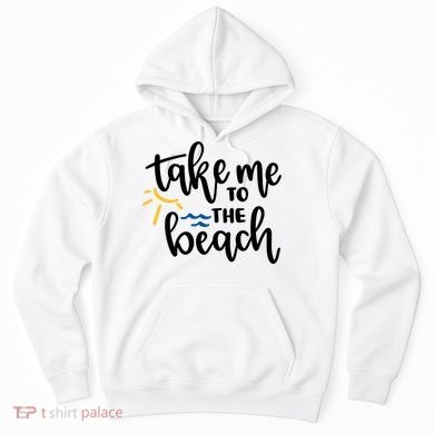 Take Me To The Beach Cute Vacation Hoodie
