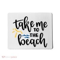 Take Me To The Beach Cute Vacation Mousepad thumb 0