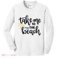 Take Me To The Beach Cute Vacation Kids Long Sleeve Shirt thumb 0