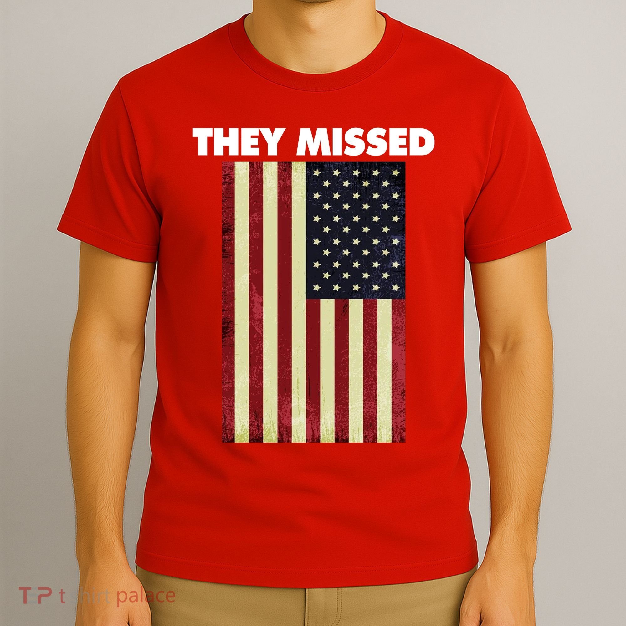 They Missed Trump Rally Shooting Gun Shot T-Shirt