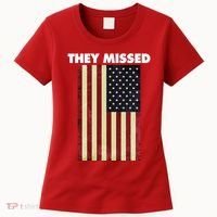 They Missed Trump Rally Shooting Gun Shot Women's T-Shirt thumb 0