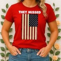 They Missed Trump Rally Shooting Gun Shot Women's T-Shirt thumb 2