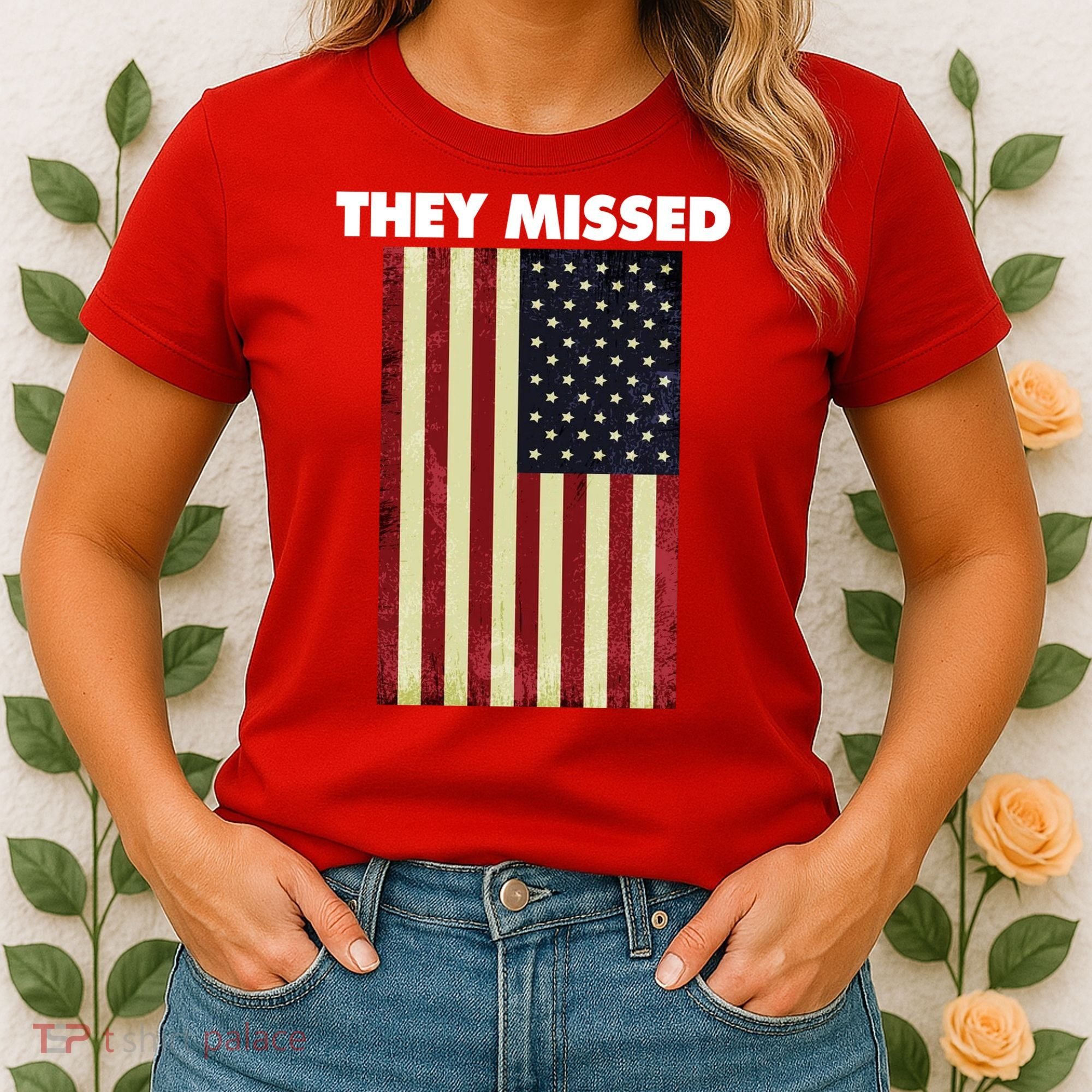 They Missed Trump Rally Shooting Gun Shot Women's T-Shirt