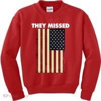 They Missed Trump Rally Shooting Gun Shot Kids Sweatshirt thumb 0