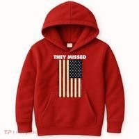 They Missed Trump Rally Shooting Gun Shot Kids Hoodie thumb 0