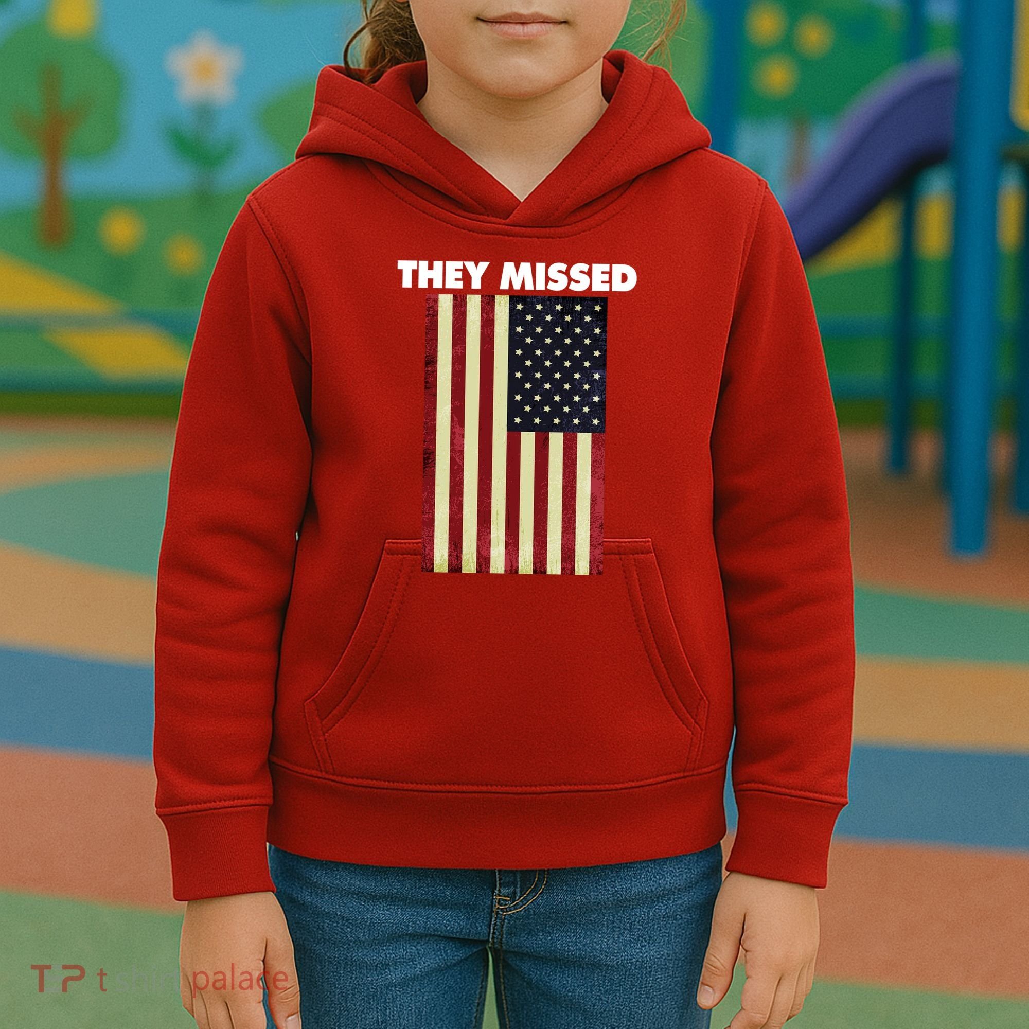 They Missed Trump Rally Shooting Gun Shot Kids Hoodie